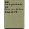Das Bankgeheimnis im österreichischen Privatrecht by Alexander Klein