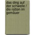 Das Ding auf der Schwelle / Die Ratten im Gemäuer