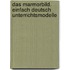 Das Marmorbild. EinFach Deutsch Unterrichtsmodelle