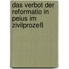 Das Verbot der reformatio in peius im Zivilprozeß door Bernhard-Michael Kapsa