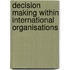 Decision Making Within International Organisations