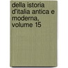 Della Istoria D'Italia Antica E Moderna, Volume 15 door Luigi Bossi