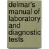 Delmar's Manual Of Laboratory And Diagnostic Tests
