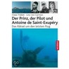 Der Prinz, der Pilot und Antoine de Saint-Exupéry door Claas Triebel