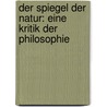 Der Spiegel der Natur: Eine Kritik der Philosophie door Richard Rorty