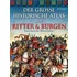 Der große historische Atlas der Ritter und Burgen
