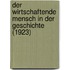 Der wirtschaftende Mensch in der Geschichte (1923)