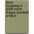 Deric McKamey's 2009 Minor League Baseball Analyst