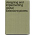Designing and Implementing Global Selectionsystems