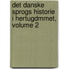 Det Danske Sprogs Historie I Hertugdmmet, Volume 2 door Carl Ferdinand Allen