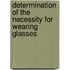 Determination of the Necessity for Wearing Glasses