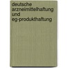 Deutsche Arzneimittelhaftung Und Eg-produkthaftung door Petra Geiger
