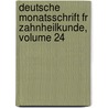 Deutsche Monatsschrift Fr Zahnheilkunde, Volume 24 door Zentral-Verein Zahn rzte