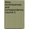 Diary, Reminiscences, And Correspondence, Volume 3 by Henry Crabb Robinson