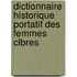 Dictionnaire Historique Portatif Des Femmes Clbres