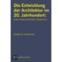 Die Entwicklung der Architektur im 20. Jahrhundert