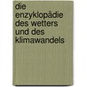 Die Enzyklopädie Des Wetters Und Des Klimawandels door Richard Whitaker