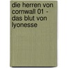 Die Herren von Cornwall 01 - Das Blut von Lyonesse by Sylvain Cordurié