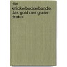 Die Knickerbockerbande. Das Gold des Grafen Drakul by Thomas Brezina