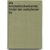 Die Knickerbockerbande. Hinter der verbotenen Tür door Thomas Brezina