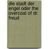 Die Stadt der Engel oder The Overcoat of Dr. Freud door Christa Wolf