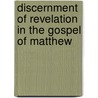 Discernment of Revelation in the Gospel of Matthew door Frances Shaw