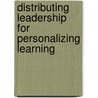 Distributing Leadership for Personalizing Learning door Ruth Deakin Crick