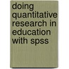 Doing Quantitative Research In Education With Spss door Daniel Muijs