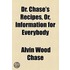Dr. Chase's Recipes, Or, Information For Everybody