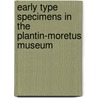 Early Type Specimens In The Plantin-Moretus Museum door John A. Lance