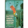 Eastern Europe in the Twentieth Century--And After door Richard Crampton