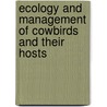Ecology And Management Of Cowbirds And Their Hosts door Jamie Smith