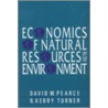 Economics Of Natural Resources And The Environment by Professor R. Kerry Turner