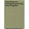 Ehevertrag und Vermögenszuordnung unter Ehegatten by Günter Brambring