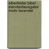 Elberfelder Bibel - Standardausgabe Motiv Lavendel by Unknown