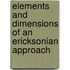 Elements and Dimensions of an Ericksonian Approach