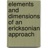 Elements and Dimensions of an Ericksonian Approach door Stephen R. Lankton