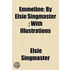 Emmeline; By Elsie Singmaster ; With Illustrations