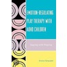 Emotion-regulating Play Therapy With Adhd Children door Enrico Gnaulati