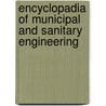 Encyclopadia of Municipal and Sanitary Engineering door Anonymous Anonymous
