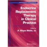 Endocrine Replacement Therapy in Clinical Practice door A. Wayne Meikle