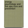 Energy Psychology And The Yips Cure And Prevention by Jack Eason Rowe PhD
