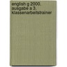 English G 2000. Ausgabe A 3. Klassenarbeitstrainer by Unknown