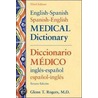 English-Spanish/Spanish-English Medical Dictionary by Glenn T. Rogers