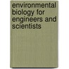 Environmental Biology For Engineers And Scientists door Peter F. Strom
