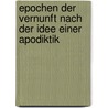 Epochen Der Vernunft Nach Der Idee Einer Apodiktik door Friedrich Bouterwek