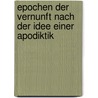 Epochen Der Vernunft Nach Der Idee Einer Apodiktik by Friedrich Bouterwek