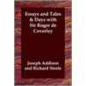 Essays And Tales & Days With Sir Roger De Coverley door Sir Richard Steele