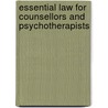 Essential Law For Counsellors And Psychotherapists door Tim Bond