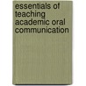 Essentials of Teaching Academic Oral Communication door Patricia Byrd
